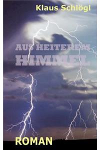 Aus heiterem Himmel