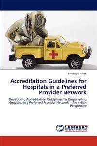Accreditation Guidelines for Hospitals in a Preferred Provider Network