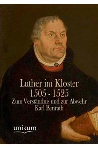 Luther Im Kloster 1505 - 1525