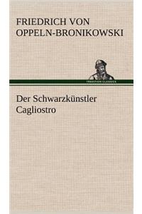 Der Schwarzkunstler Cagliostro