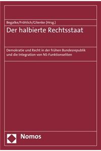 Der Halbierte Rechtsstaat