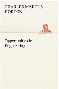 Opportunities in Engineering
