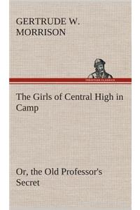Girls of Central High in Camp Or, the Old Professor's Secret