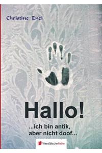 Hallo! ... Ich Bin Antik, Nicht Doof