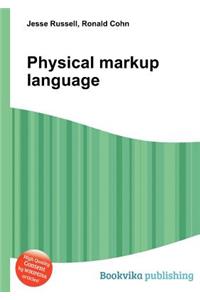Physical Markup Language