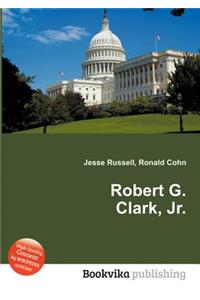 Robert G. Clark, Jr.