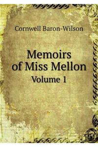Memoirs of Miss Mellon Volume 1