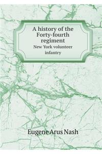 A History of the Forty-Fourth Regiment New York Volunteer Infantry