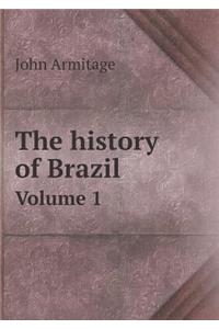 The history of Brazil Volume 1
