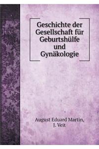 Geschichte Der Gesellschaft Für Geburtshülfe Und Gynäkologie