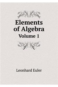 Elements of Algebra Volume 1