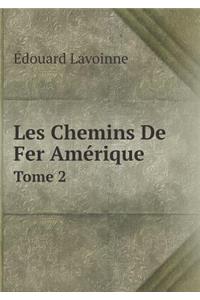 Les Chemins De Fer Amérique Tome 2