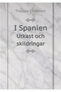 I Spanien Utkast Och Skildringar