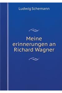 Meine Erinnerungen an Richard Wagner