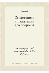 Sevastopol and monuments of its defense