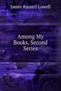 Among My Books, Second Series