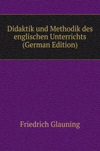 Didaktik und Methodik des englischen Unterrichts (German Edition)