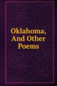 Oklahoma, And Other Poems