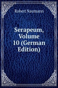Serapeum, Volume 10 (German Edition)