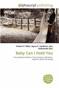 Baby Can I Hold You