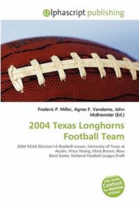 2004 Texas Longhorns Football Team
