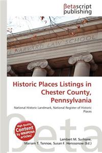 Historic Places Listings in Chester County, Pennsylvania