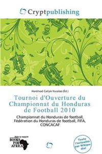 Tournoi D'Ouverture Du Championnat Du Honduras de Football 2010