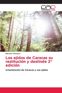 ejidos de Caracas su restitución y deslinde 2° edición