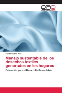 Manejo sustentable de los desechos textiles generados en los hogares