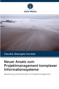 Neuer Ansatz zum Projektmanagement komplexer Informationssysteme