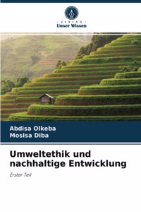 Umweltethik und nachhaltige Entwicklung