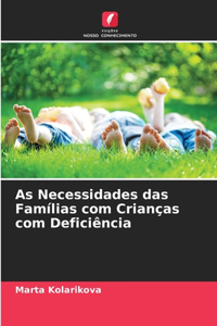 As Necessidades das Famílias com Crianças com Deficiência