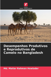 Desempenhos Produtivos e Reprodutivos de Camelo no Bangladesh