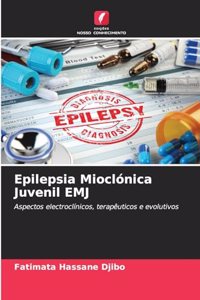 Epilepsia Mioclónica Juvenil EMJ