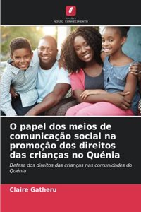 O papel dos meios de comunicação social na promoção dos direitos das crianças no Quénia