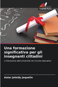 Una formazione significativa per gli insegnanti cittadini