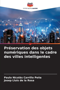 Préservation des objets numériques dans le cadre des villes intelligentes