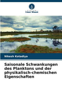 Saisonale Schwankungen des Planktons und der physikalisch-chemischen Eigenschaften