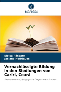 Vernachlässigte Bildung in den Siedlungen von Cariri, Ceará