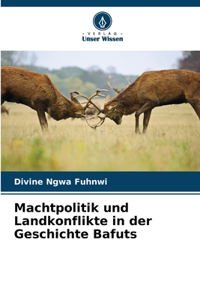 Machtpolitik und Landkonflikte in der Geschichte Bafuts