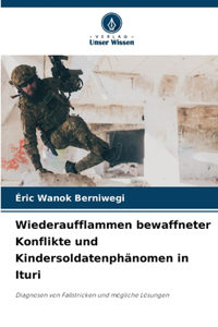 Wiederaufflammen bewaffneter Konflikte und Kindersoldatenphänomen in Ituri