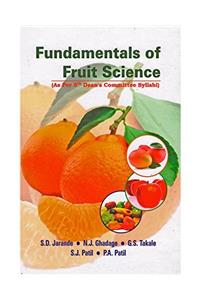 FUNDAMENTALS OF FRUIT SCIENCE (As per syllabus of 5th Deans Committee of ICAR)