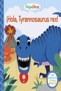 PequeDinos. Â¡Hola, Tyrannosaurus rex!