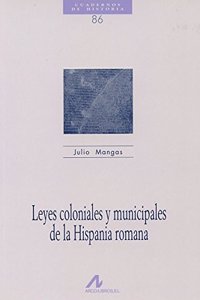 Leyes coloniales y municipales de la Hispania romana (Cuadernos de historia) (Spanish Edition)