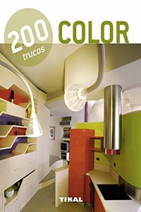 Color: 200 trucos en decoracion / 200 Tricks in Decoration (200 Trucos / 200 Tricks)