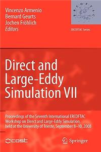 Direct and Large-Eddy Simulation VII: Proceedings of the Seventh International Ercoftac Workshop on Direct and Large-Eddy Simulation, Held at the University of Trieste, September 8-10, 2