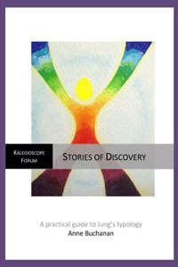 Stories of Discovery - a practical guide to Jung's typology