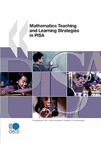 PISA Mathematics Teaching and Learning Strategies in PISA