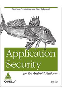 Application Security: For The Android Platform