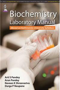 Biochemistry Laboratory Manual 
(Based on Kathmandu University Syllabus